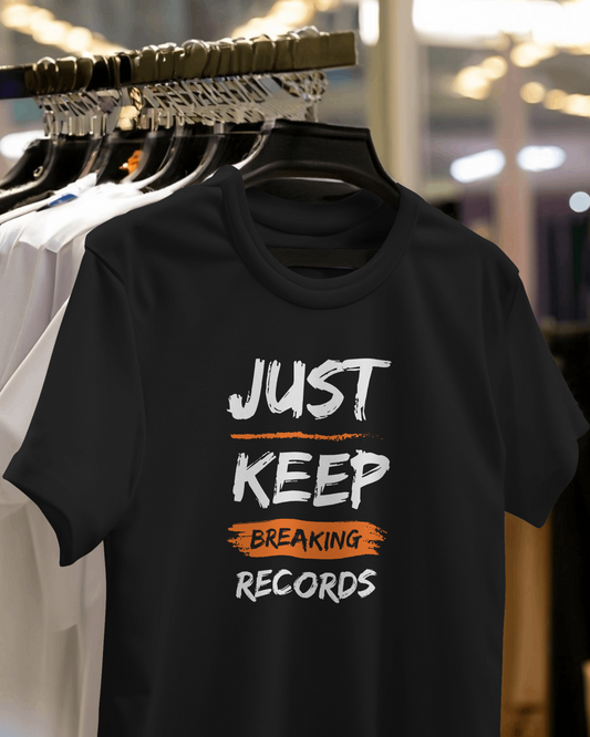 Just Keep Breaking Records T Shirt